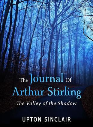 The Journal of Arthur Stirling : ("The Valley of the Shadow")